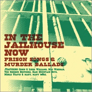 In The Jailhouse Now: Prison Songs & Murder Ballads, with tracks produced by Kevin McNoldy