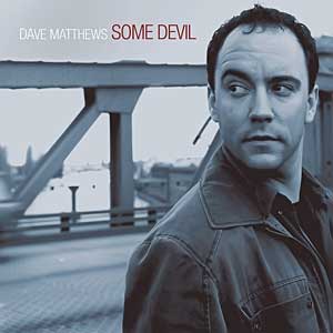 Dave Matthews Some Devil bonus disc mastered by Kevin McNoldy